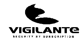 VIGILANTE SECURITY BY SUBSCRIPTION