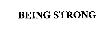 BEING STRONG