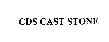 CDS CAST STONE