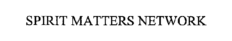 SPIRIT MATTERS NETWORK