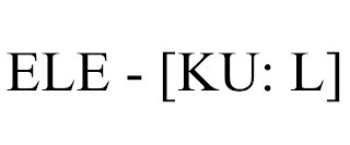 ELE - [KU: L]