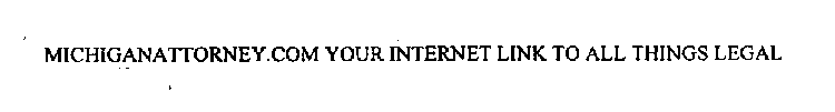 MICHIGANATTORNEY.COM YOUR INTERNET LINK TO ALL THINGS LEGAL