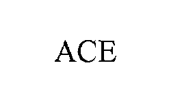 ACE