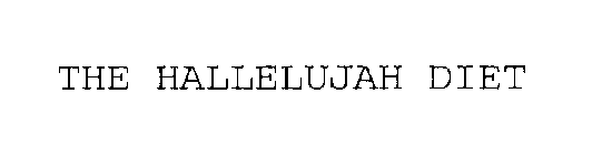 THE HALLELUJAH DIET