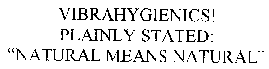 VIBRAHYGIENICS! PLAINLY STATED: 