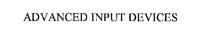 ADVANCED INPUT DEVICES