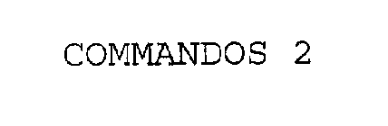 COMMANDOS 2