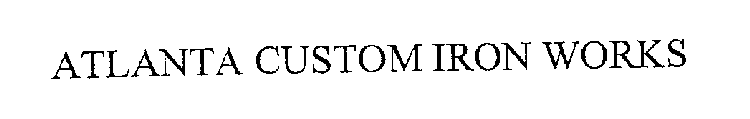 ATLANTA CUSTOM IRON WORKS
