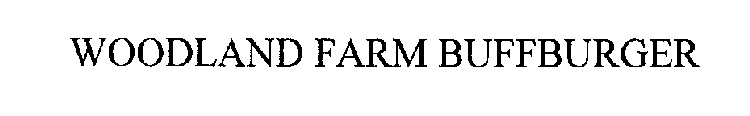 WOODLAND FARM BUFFBURGER
