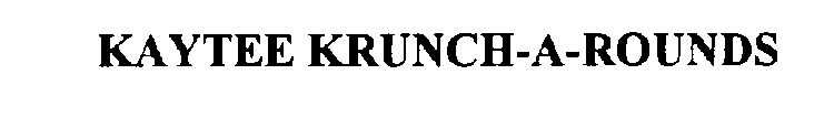 KAYTEE KRUNCH-A-ROUNDS
