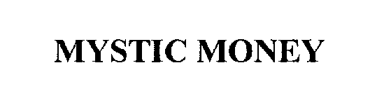 MYSTIC MONEY