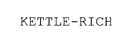 KETTLE-RICH