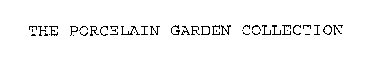 THE PORCELAIN GARDEN