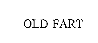 OLD FART