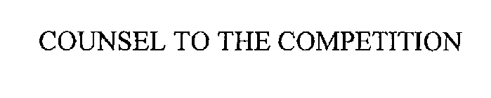 COUNSEL TO THE COMPETITION