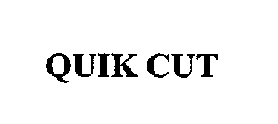 QUIK CUT