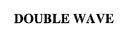 DOUBLE WAVE
