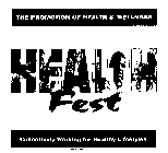 HEALTHFEST THE PROMOTION OF HEALTH & WELLNESS COLLECTIVELY WORKING FOR HEALTHY LIFESTYLES