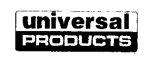 UNIVERSAL PRODUCTS