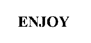 ENJOY