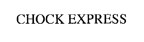 CHOCK EXPRESS