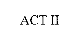 ACT II