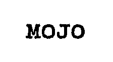 MOJO