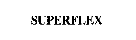 SUPERFLEX