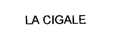 LA CIGALE