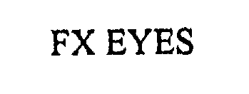 FX EYES