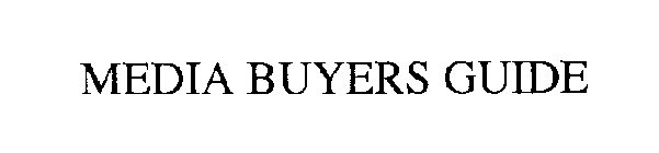 MEDIA BUYERS GUIDE