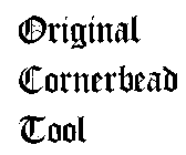 ORIGINAL CORNERBEAD TOOL