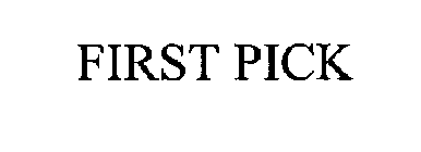FIRST PICK