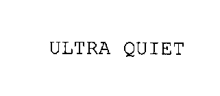 ULTRA QUIET