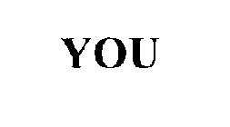 YOU