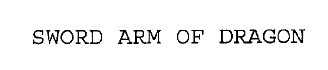 SWORD ARM OF DRAGON