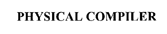 PHYSICAL COMPILER