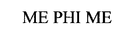 ME PHI ME