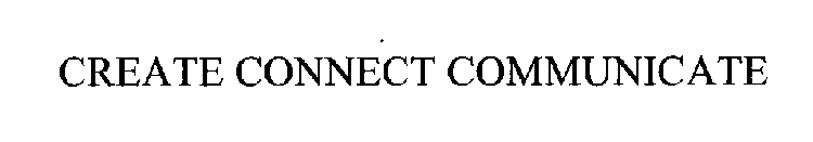 CREATE CONNECT COMMUNICATE