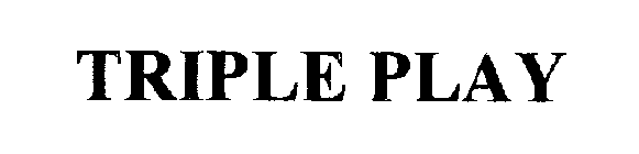 TRIPLE PLAY