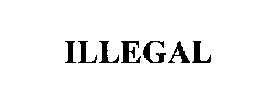 ILLEGAL