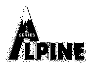 ALPINE SERIES