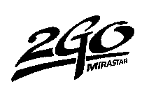 2GO MIRASTAR