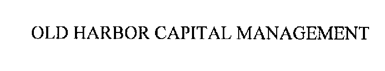 OLD HARBOR CAPITAL MANAGEMENT