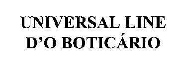 UNIVERSAL LINE D'O BOTICARIO