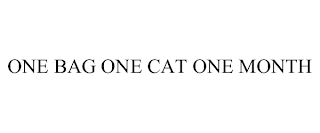 ONE BAG ONE CAT ONE MONTH