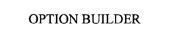 OPTION BUILDER