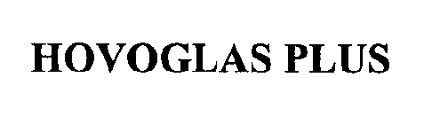 HOVOGLAS PLUS