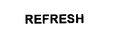 REFRESH