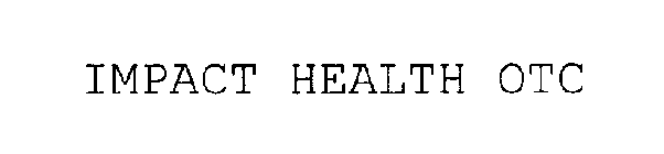 IMPACT HEALTH OTC